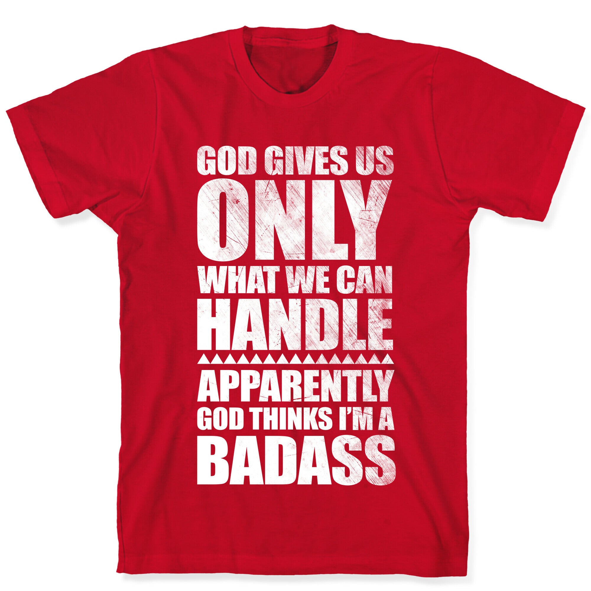 God Thinks I'm Badass T-Shirt